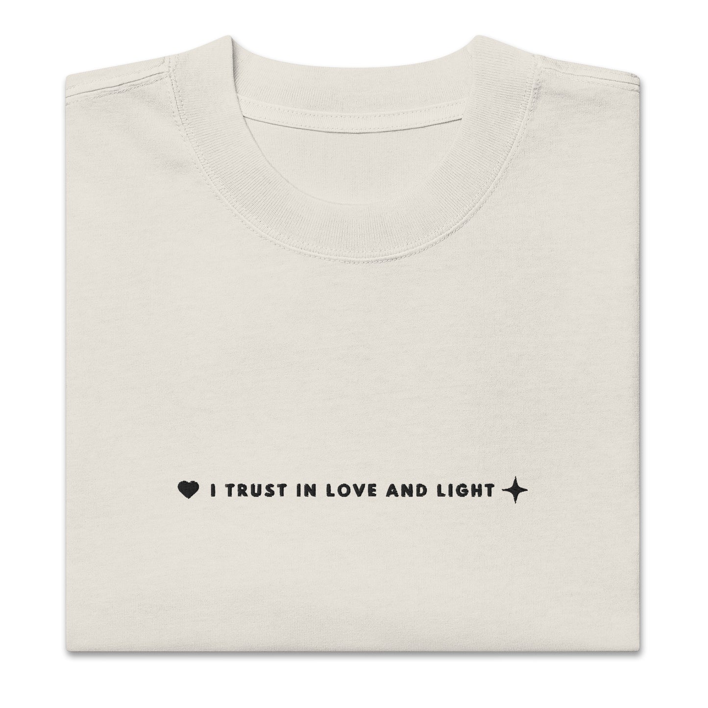 Oversized T-Shirt I trust in Love and Light - Faded Bone